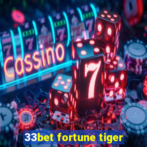 33bet fortune tiger